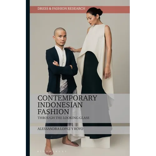 Contemporary Indonesian Fashion: Through the Looking Glass
