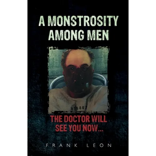 A Monstrosity Among Men
