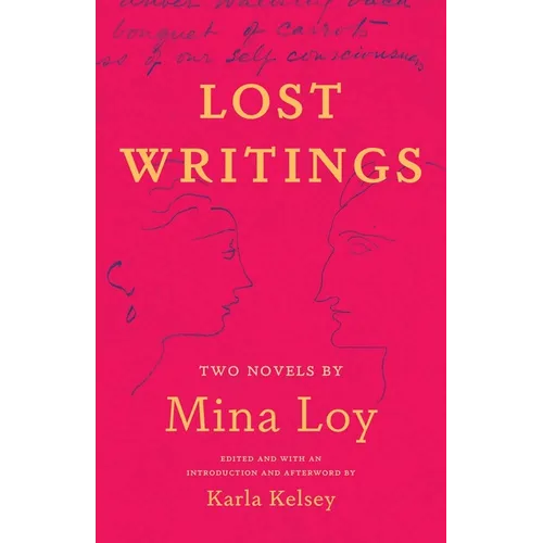 Lost Writings: Two Novels by Mina Loy