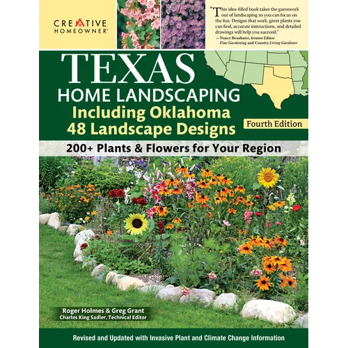 Texas Home Landscaping, Including Oklahoma, 4th Edition: 48 Landscape Designs with 200+ Plants & Flowers for Your Region