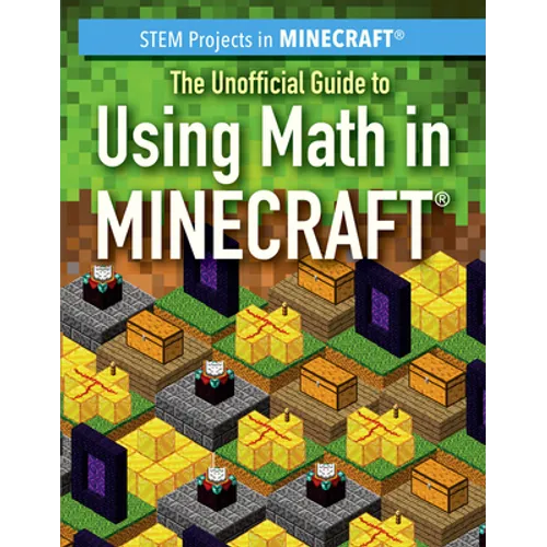 The Unofficial Guide to Using Math in Minecraft(r)
