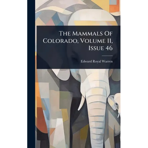 The Mammals Of Colorado, Volume 11, Issue 46