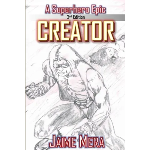 Creator, A Superhero Epic edition 2