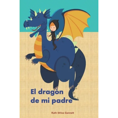 El dragón de mi padre