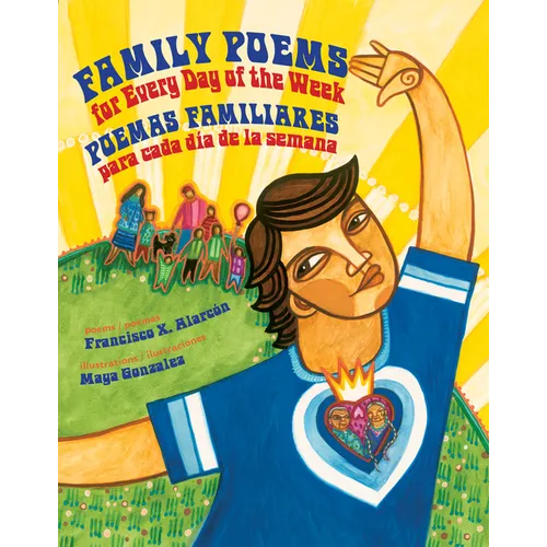 Family Poems for Every Day of the Week: Poemas Familiares Para Cada Dia de la Semana
