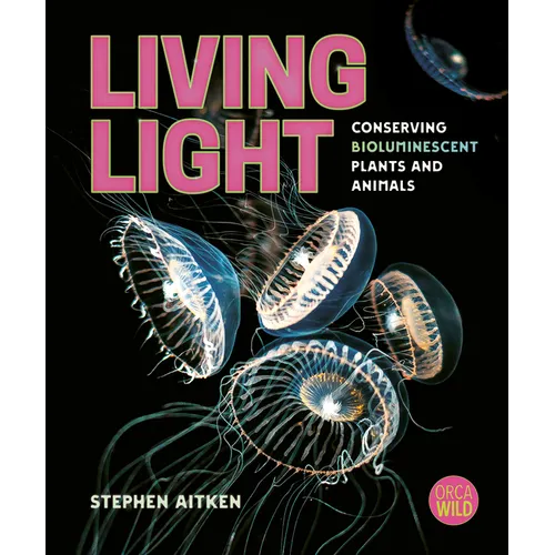 Living Light: Conserving Bioluminescent Plants and Animals