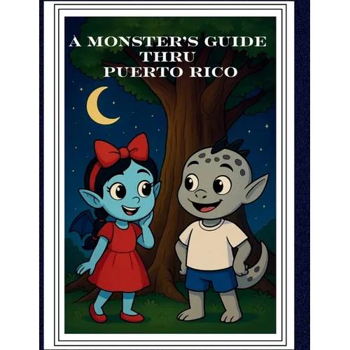 A Monster's Guide Thru Puerto Rico