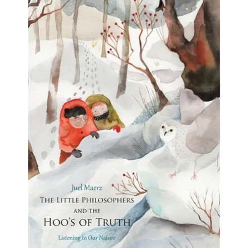 The Little Philosophers and the Hoo's of Truth: Listening to Our Nature