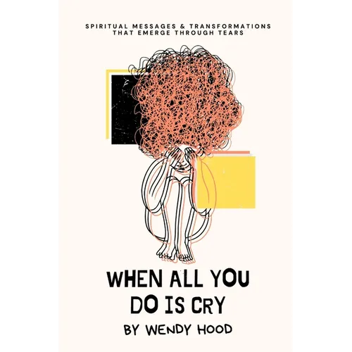 When All You Do Is Cry
