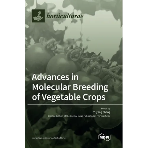 Advances in Molecular Breeding of Vegetable Crops
