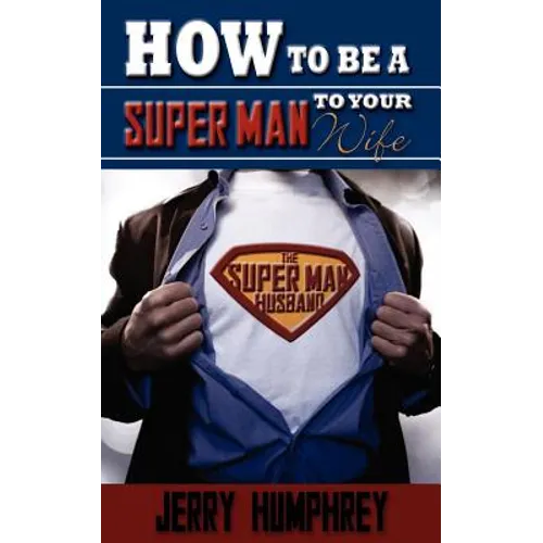 How to be a super man to your wife