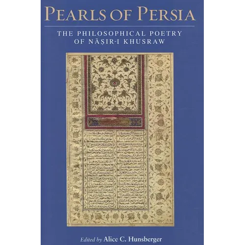 Pearls of Persia: The Philosophical Poetry of Nasir-i Khusraw