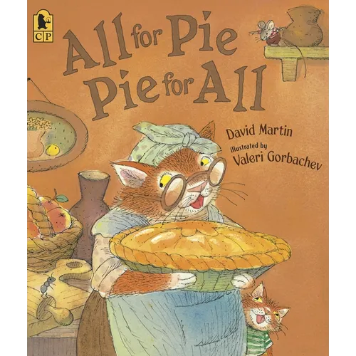 All for Pie, Pie for All: (A Whimsical Story of Sharing, Surprises, and Generosity Among Friends with a Touch of Thanksgiving Cheer for Early Readers