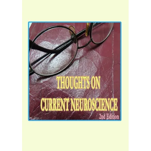 Thoughts on Current Neuroscience: Science and Health