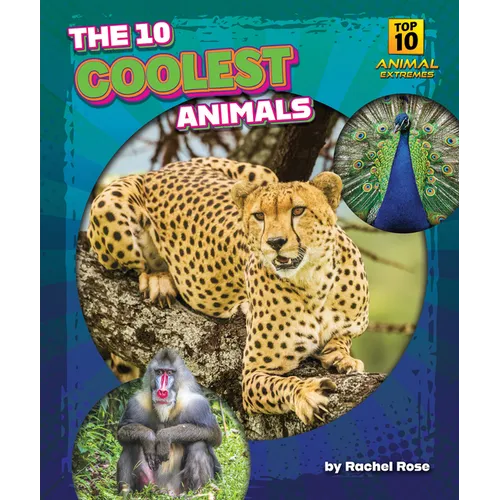 The 10 Coolest Animals