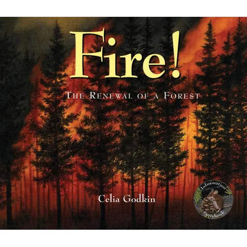 Fire!: The Renewal of a Forest