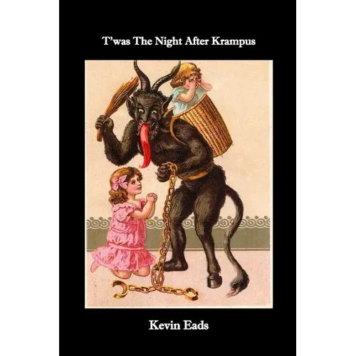 T'Was the Night After Krampus: And Other Holiday Horror Stories