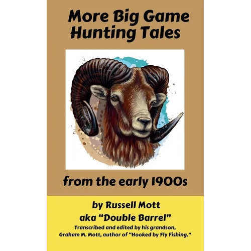 More Big Game Hunting Tales from the Early 1900s