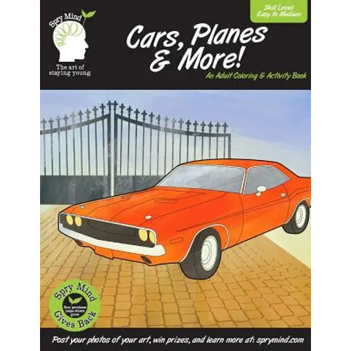 Cars, Planes & More-An Adult Coloring & Activity Book: A adult coloring book featuring classic cars, planes and more