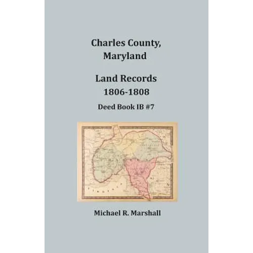 Charles County, Maryland, Land Records, 1806-1808