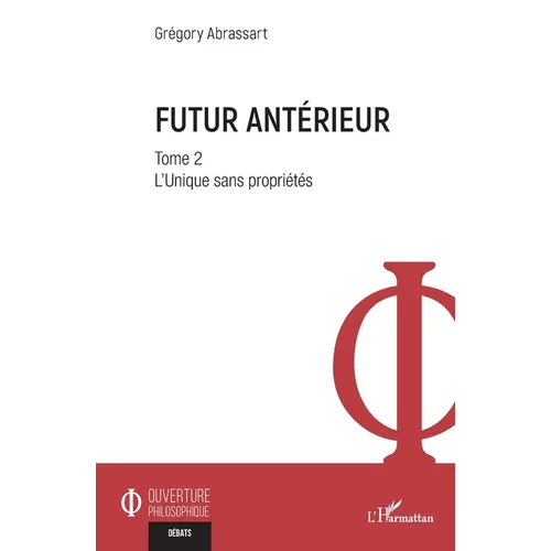 Futur antérieur: Tome 2 L'Unique sans propriétés