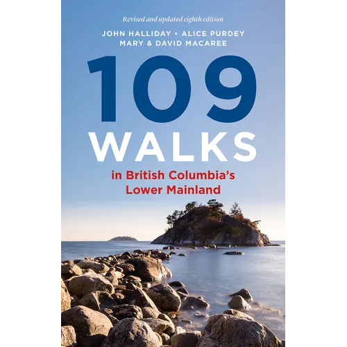 109 Walks in British Columbia's Lower Mainland