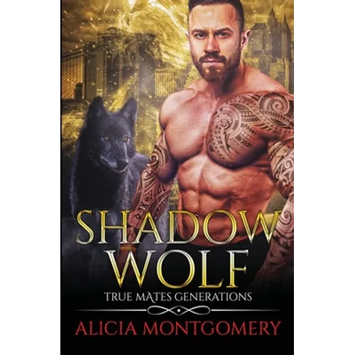 Shadow Wolf: True Mates Generations Book 7
