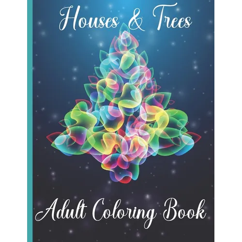 Houses & Trees Adult Coloring Book: For Women - Large Print Unique Intricate Designs Of Houses and Trees With Mandala and Paisley Patterns, Stress Rel