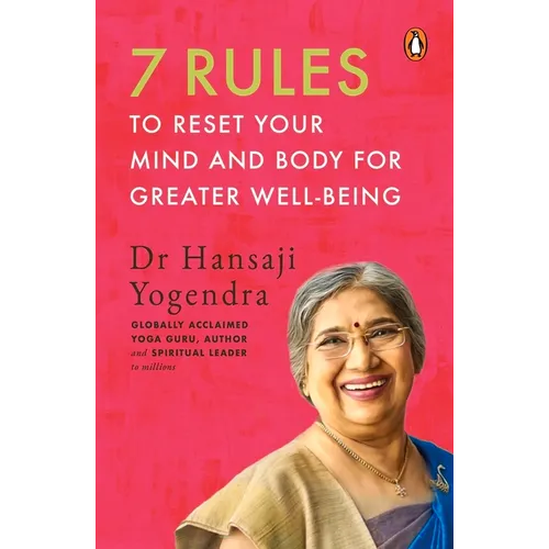 7 Rules to Reset Your Mind and Body for Greater Well-Being