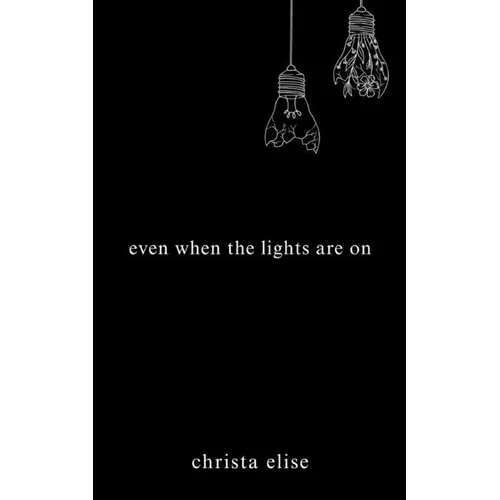 Even When the Lights Are On