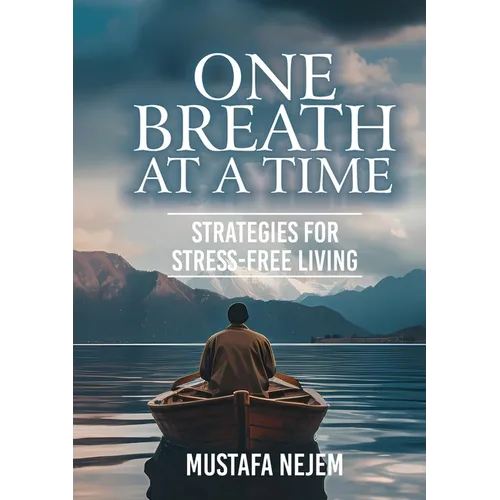 One Breath at a Time Strategies for Stress Free Livin