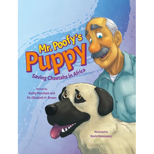 Mr. Poofy's Puppy: Saving Cheetahs in Africa