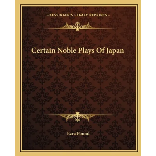 Certain Noble Plays Of Japan