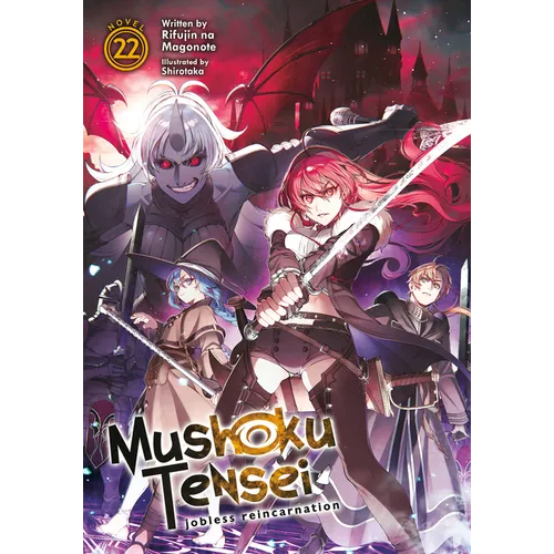 Mushoku Tensei: Jobless Reincarnation (Light Novel) Vol. 22