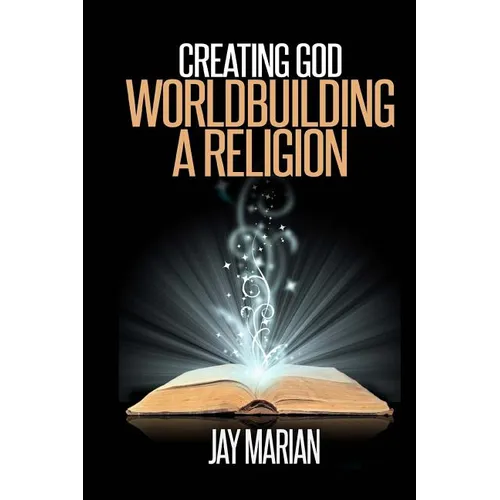 Creating God: Worldbuilding A Religion
