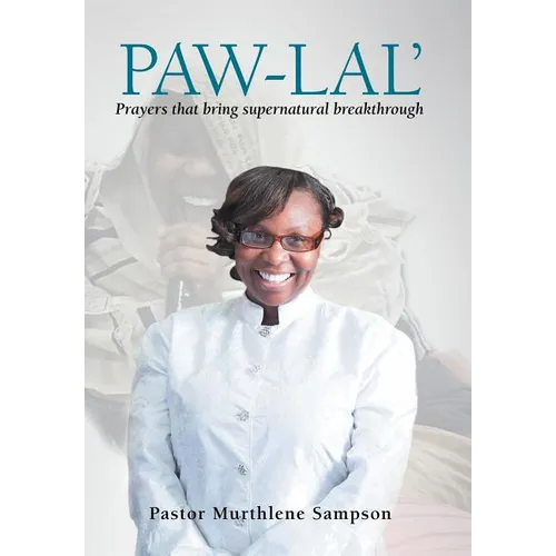 Paw-Lal': Prayers That Bring Supernatural Breakthrough.