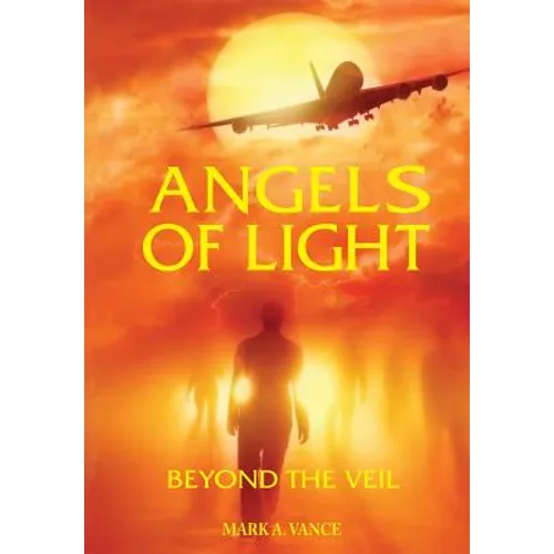 Angels of Light: Beyond the Veil