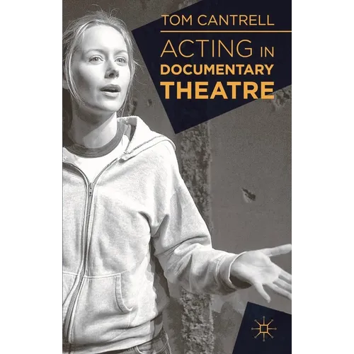 Acting in Documentary Theatre
