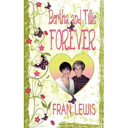 Bertha and Tillie Forever