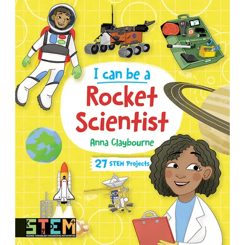 I Can Be a Rocket Scientist: Fun Stem Activities for Kids