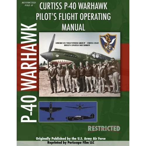 P-40 Warhawk Pilot's Flight Operating Manual
