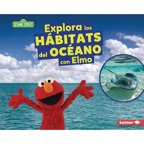 Explora Los Hábitats del Océano Con Elmo (Explore Ocean Habitats with Elmo)