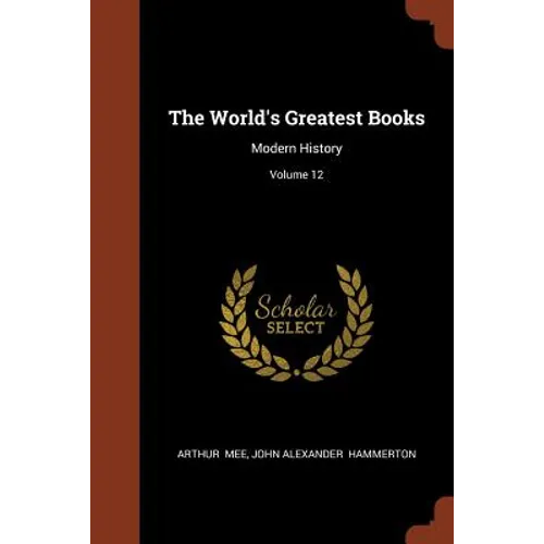 The World's Greatest Books: Modern History; Volume 12