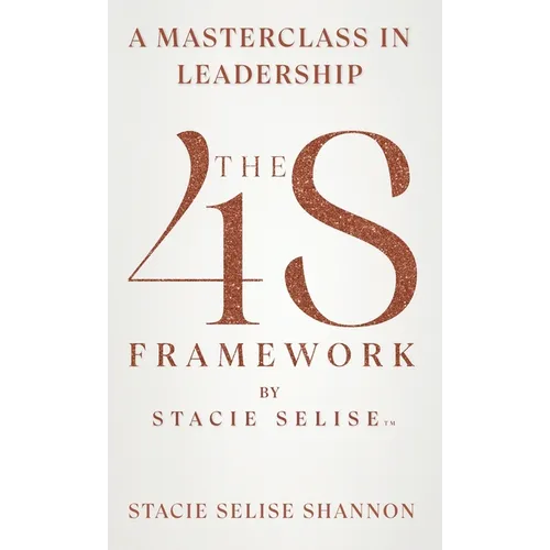 The 4S Framework by Stacie Selise