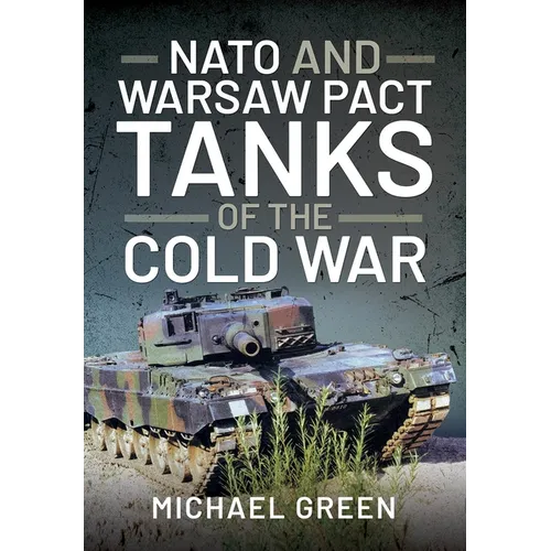 NATO and Warsaw Pact Tanks of the Cold War