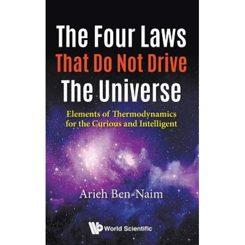 The Four Laws That Do Not Drive the Universe