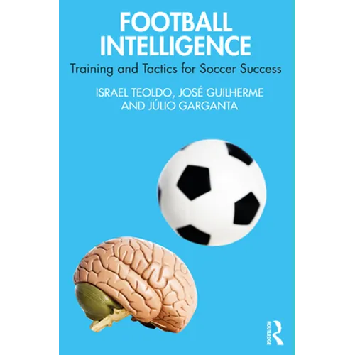 Football Intelligence: Training and Tactics for Soccer Success