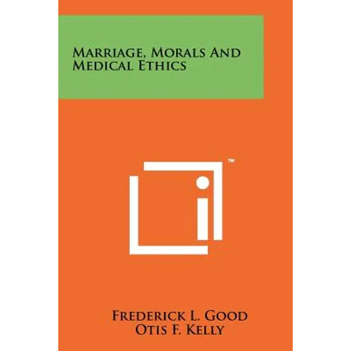 Marriage, Morals And Medical Ethics
