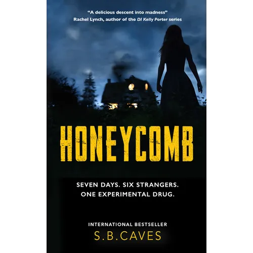 Honeycomb: Seven Days. Six Strangers. One Experimental Drug.