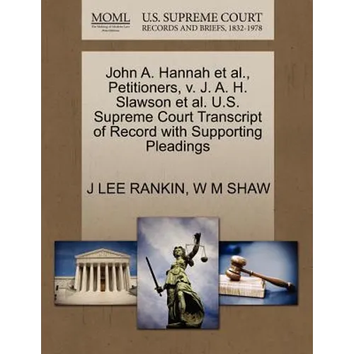 John A. Hannah et al., Petitioners, V. J. A. H. Slawson et al. U.S. Supreme Court Transcript of Record with Supporting Pleadings